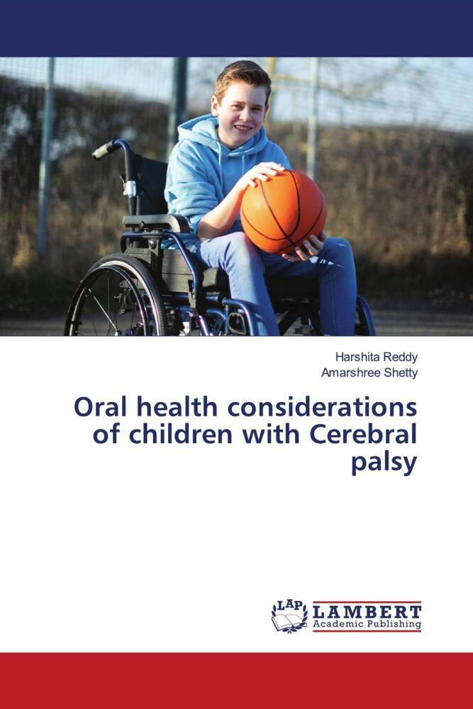 Oral health considerations of children with Cerebral palsy