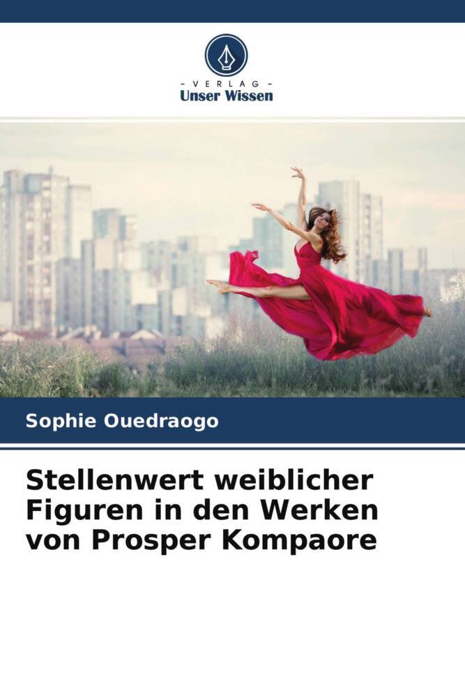 Stellenwert weiblicher Figuren in den Werken von Prosper Kompaore