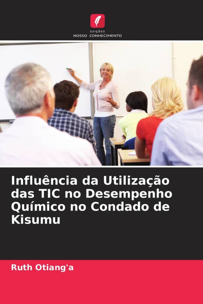 Influência da Utilização das TIC no Desempenho Químico no Condado de Kisumu