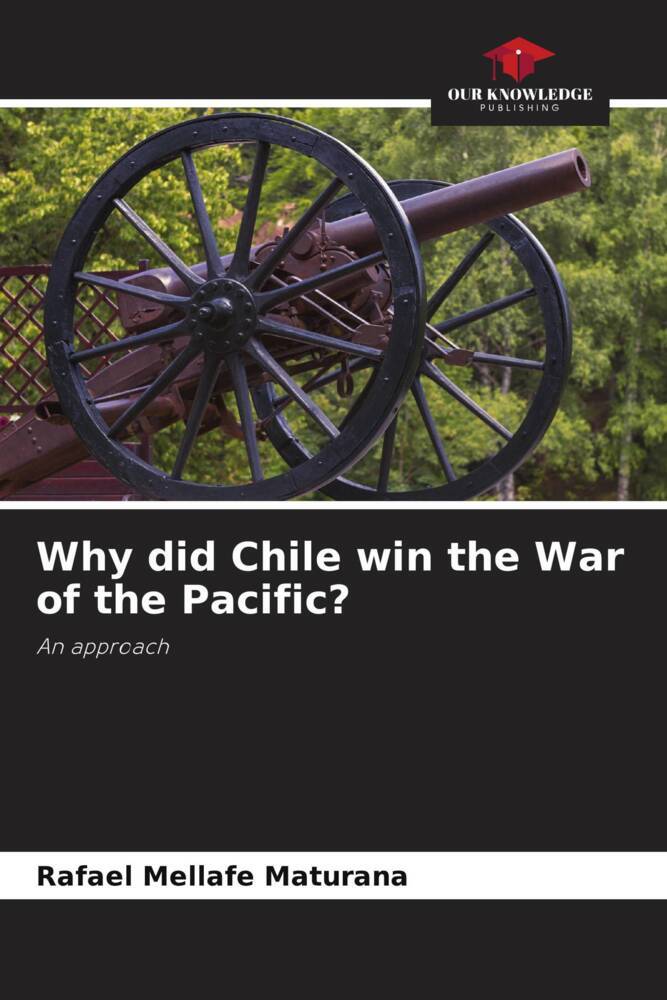 Why did Chile win the War of the Pacific?