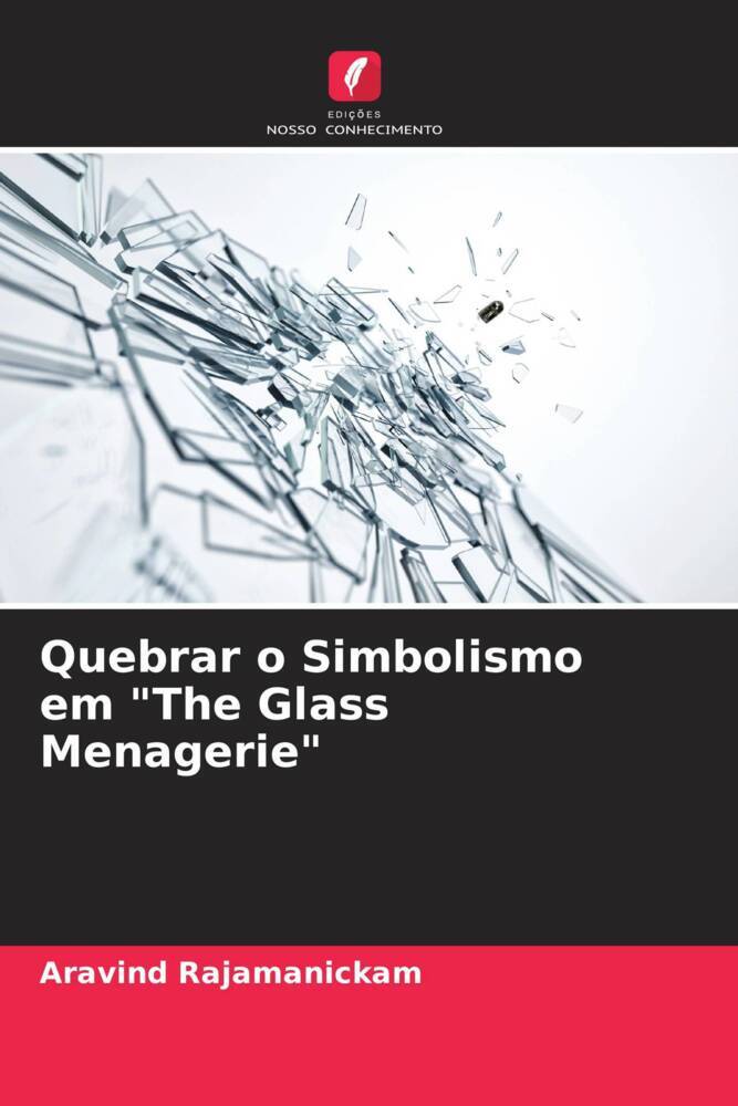 Quebrar o Simbolismo em "The Glass Menagerie"