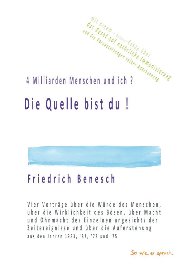 4 Milliarden Menschen und ich ?  Die Quelle bist du !