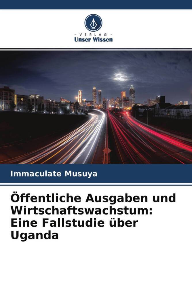 Öffentliche Ausgaben und Wirtschaftswachstum: Eine Fallstudie über Uganda