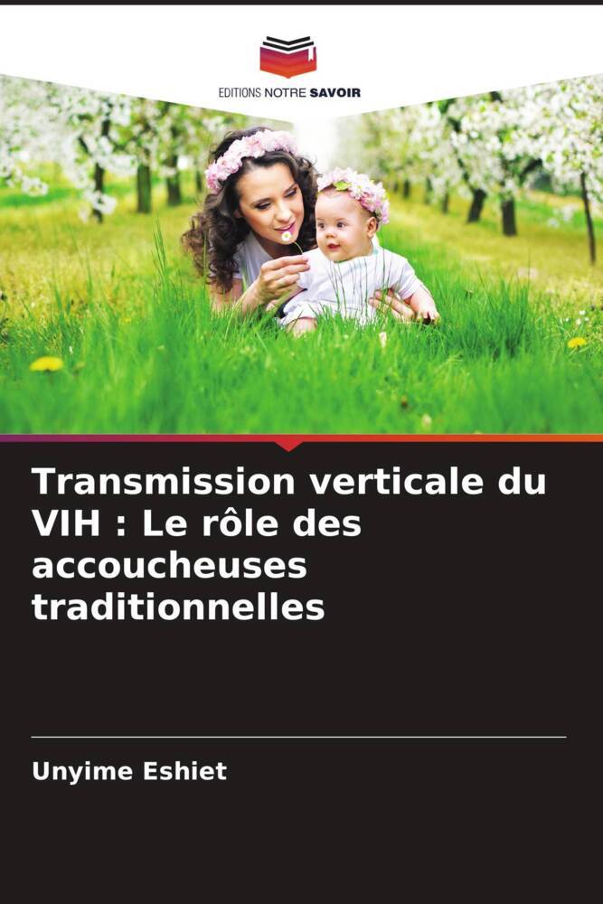 Transmission verticale du VIH : Le rôle des accoucheuses traditionnelles