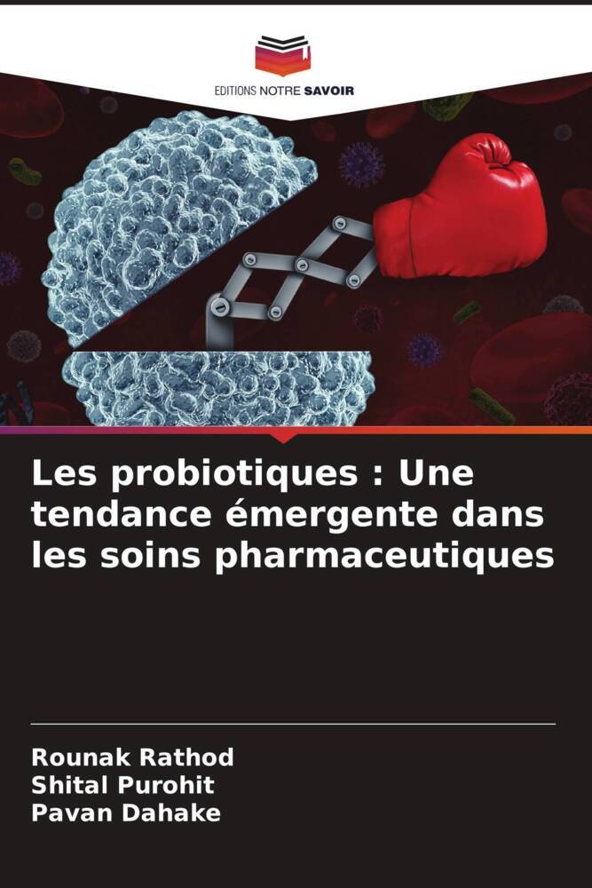 Les probiotiques : Une tendance émergente dans les soins pharmaceutiques