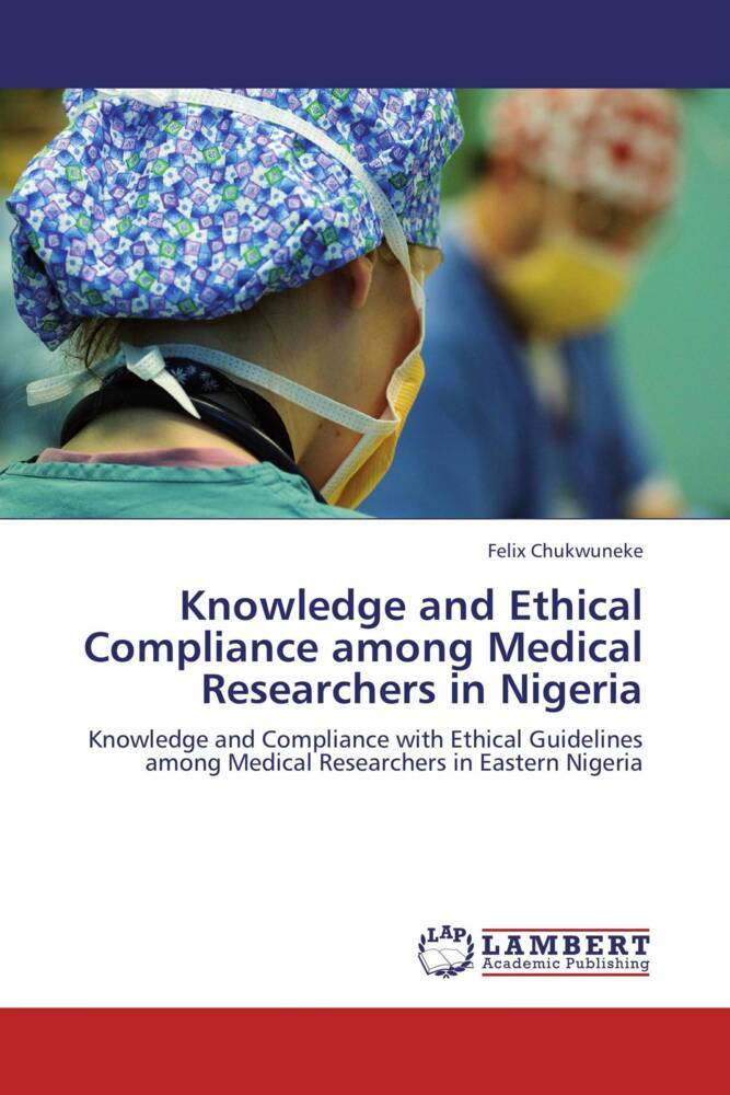 Knowledge and Ethical Compliance among Medical Researchers in Nigeria
