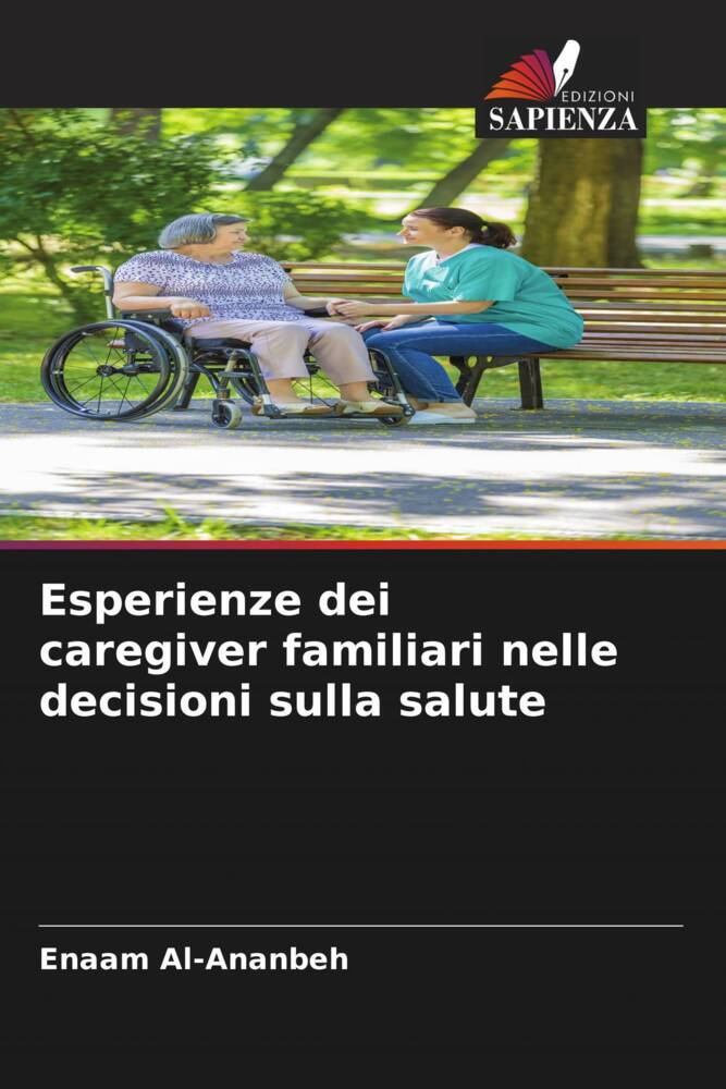 Esperienze dei caregiver familiari nelle decisioni sulla salute