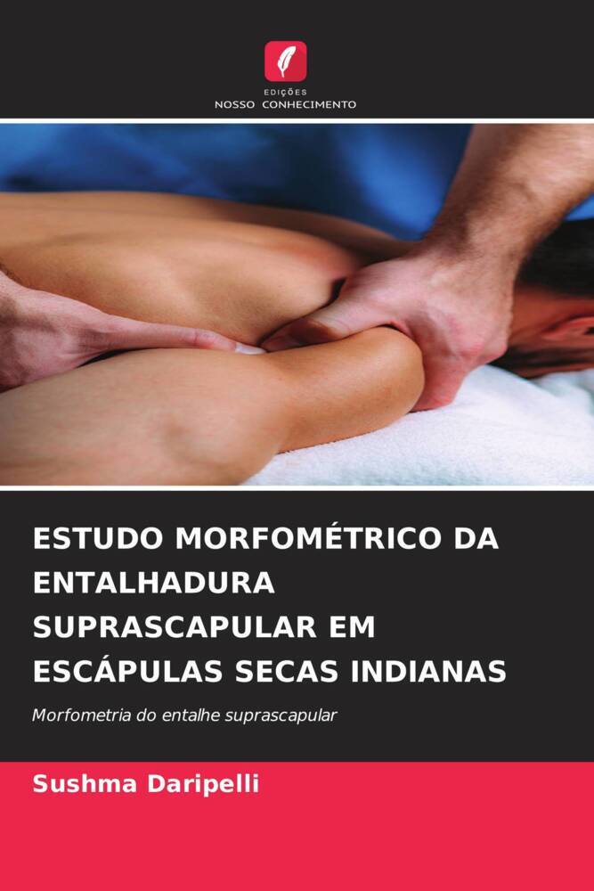 ESTUDO MORFOMÉTRICO DA ENTALHADURA SUPRASCAPULAR EM ESCÁPULAS SECAS INDIANAS