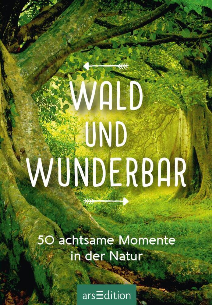 Wald und wunderbar