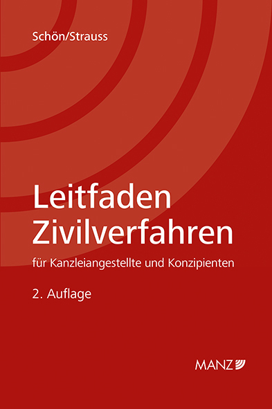 Leitfaden Zivilverfahren für Kanzleiangestellte und Konzipienten