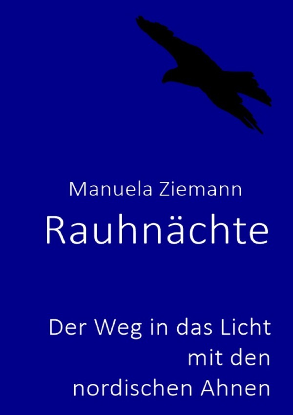 Rauhnächte - Der Weg in das Licht mit den nordischen Ahnen