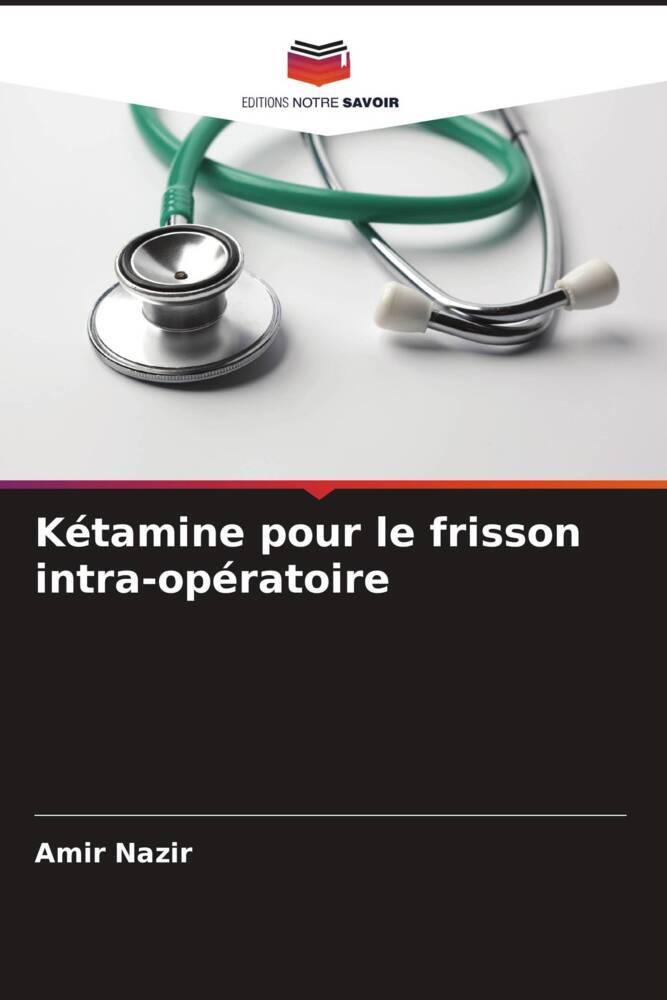 Kétamine pour le frisson intra-opératoire