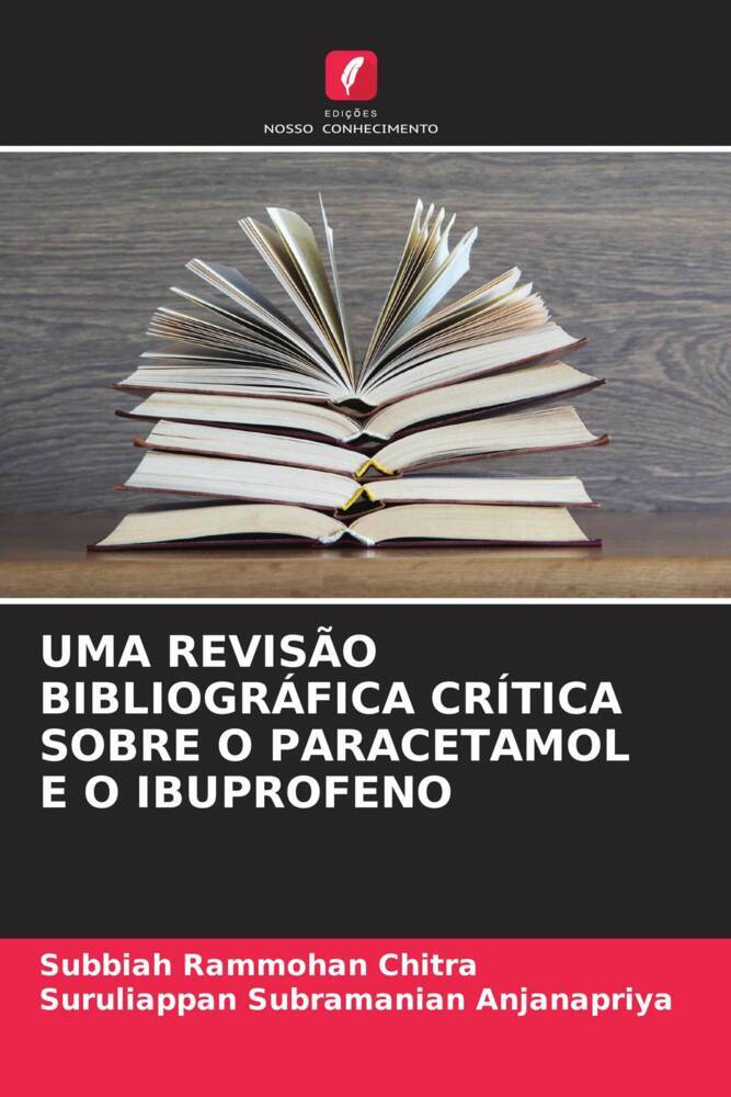 UMA REVISÃO BIBLIOGRÁFICA CRÍTICA SOBRE O PARACETAMOL E O IBUPROFENO
