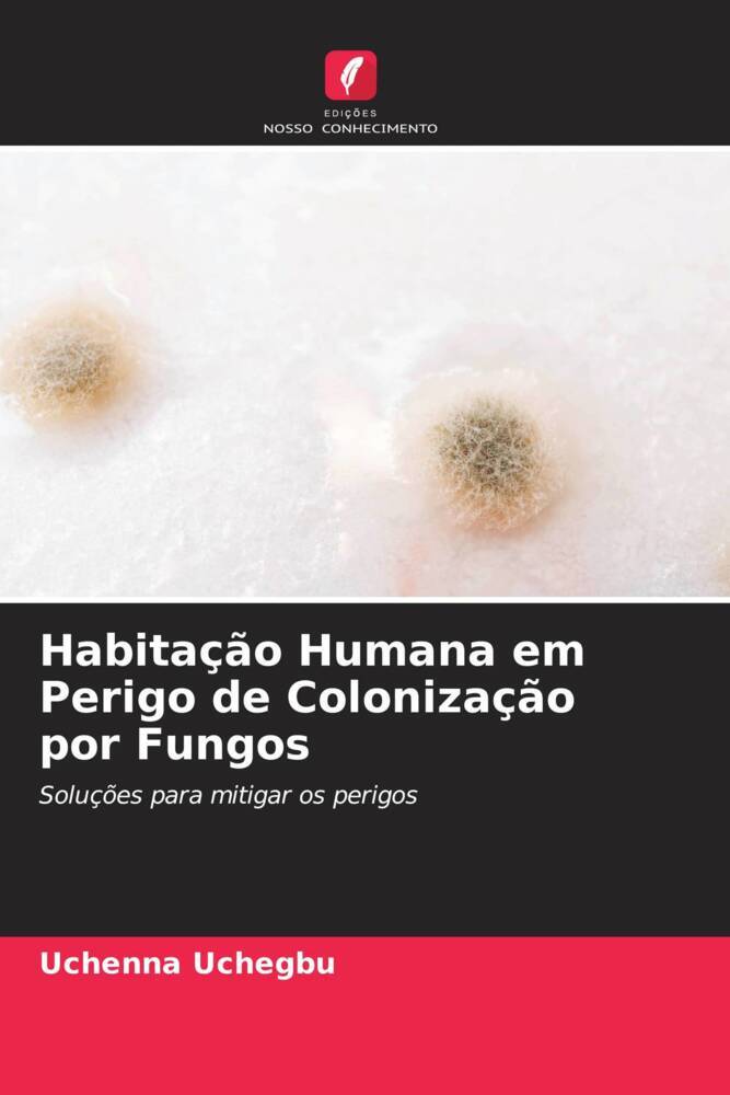 Habitação Humana em Perigo de Colonização por Fungos