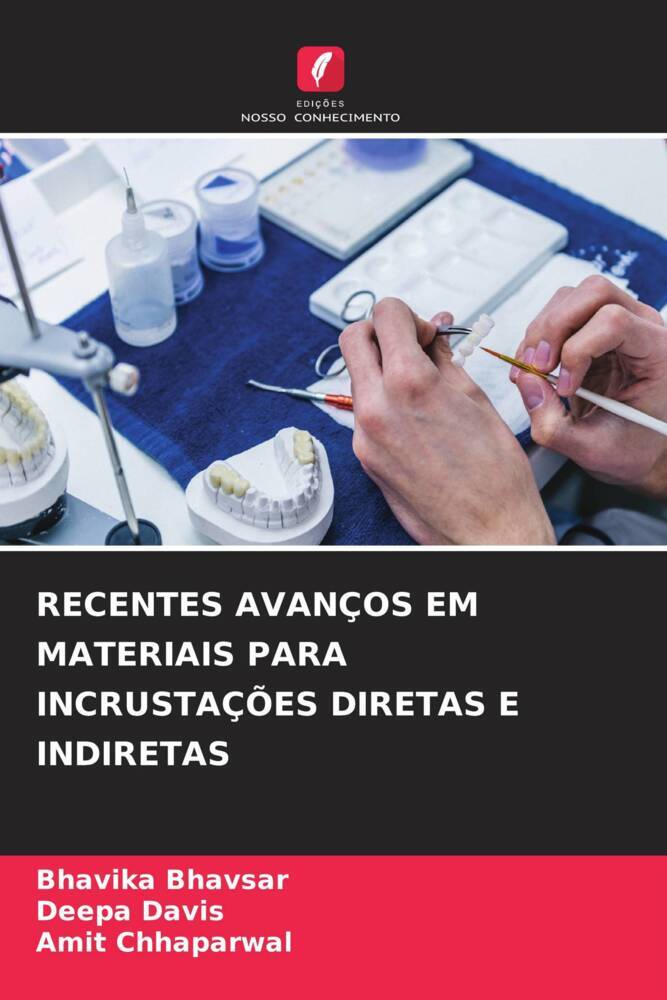 RECENTES AVANÇOS EM MATERIAIS PARA INCRUSTAÇÕES DIRETAS E INDIRETAS