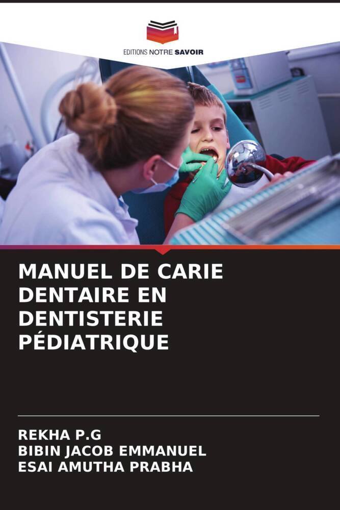 MANUEL DE CARIE DENTAIRE EN DENTISTERIE PÉDIATRIQUE