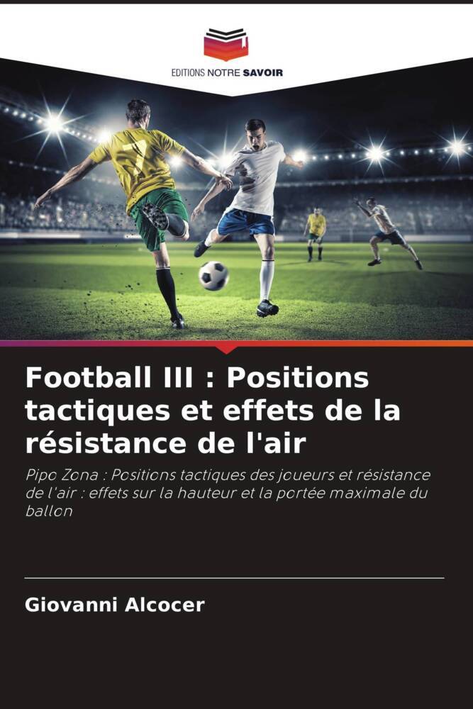 Football III : Positions tactiques et effets de la résistance de l'air