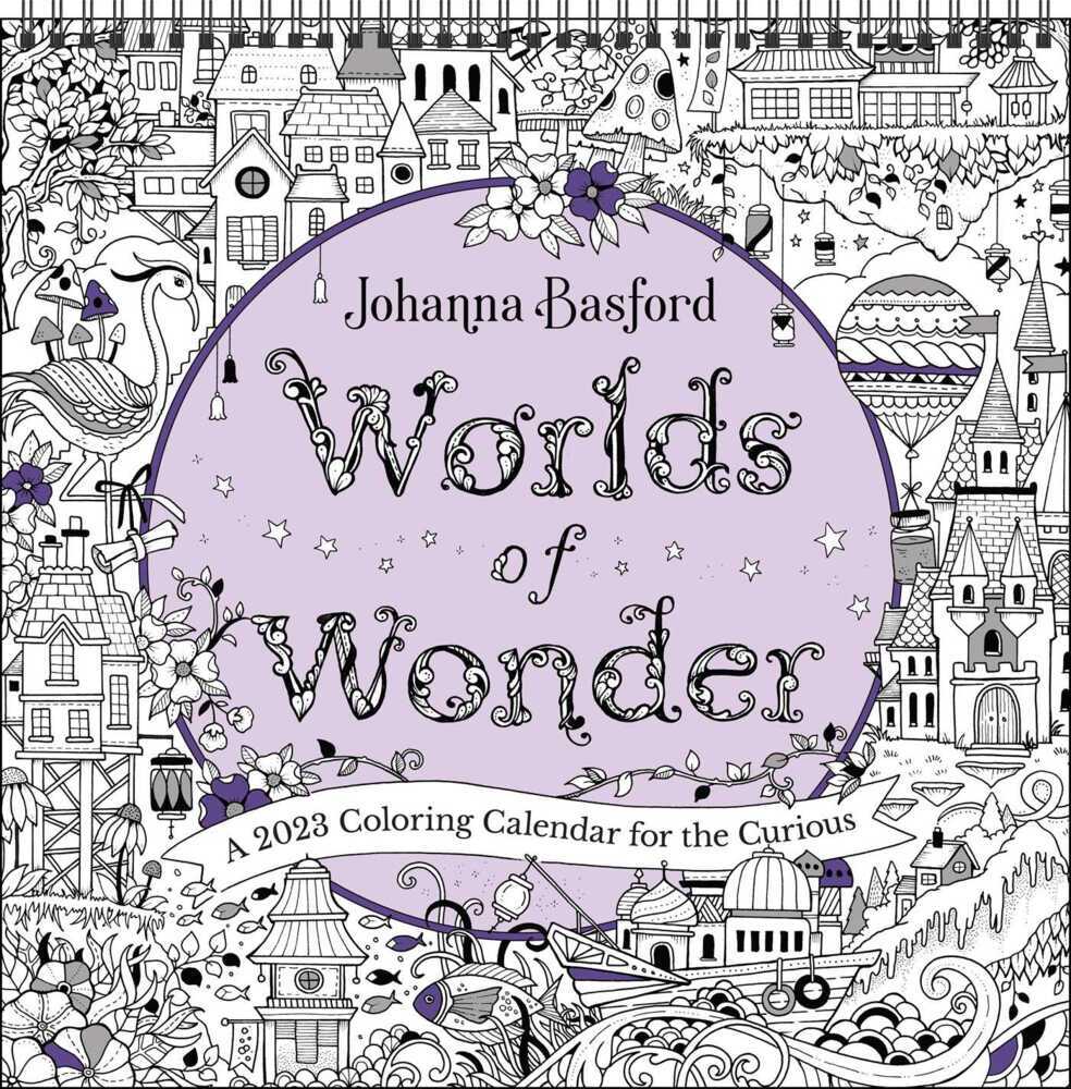 Johanna Basford Worlds of Wonder 2023 Coloring Wall Calendar