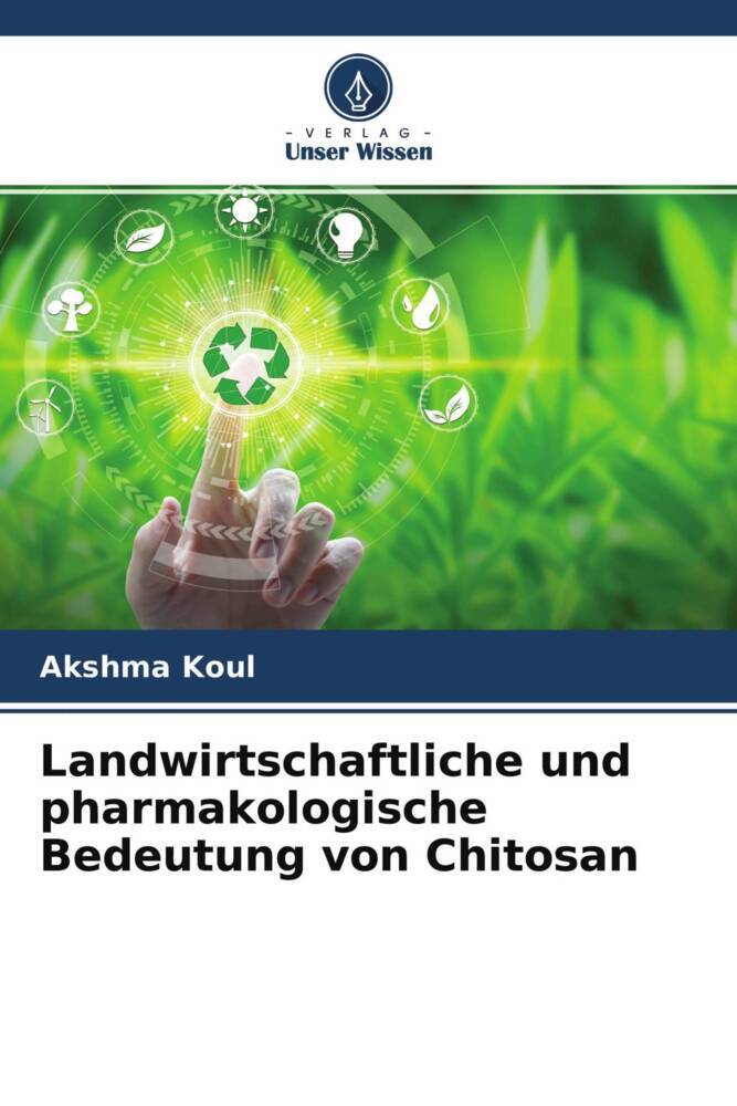 Landwirtschaftliche und pharmakologische Bedeutung von Chitosan