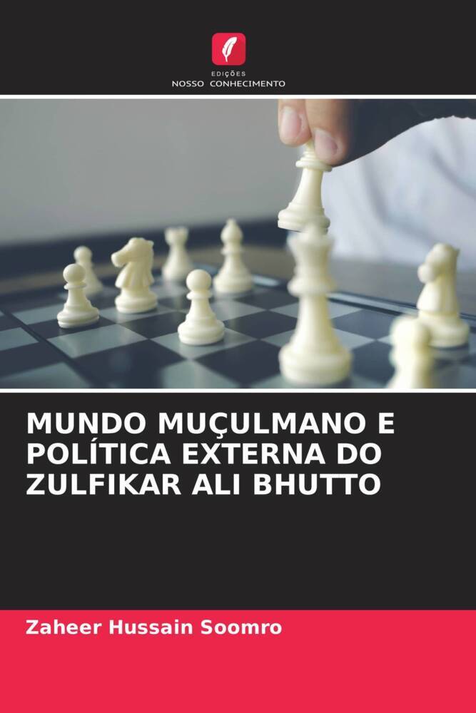 MUNDO MUÇULMANO E POLÍTICA EXTERNA DO ZULFIKAR ALI BHUTTO