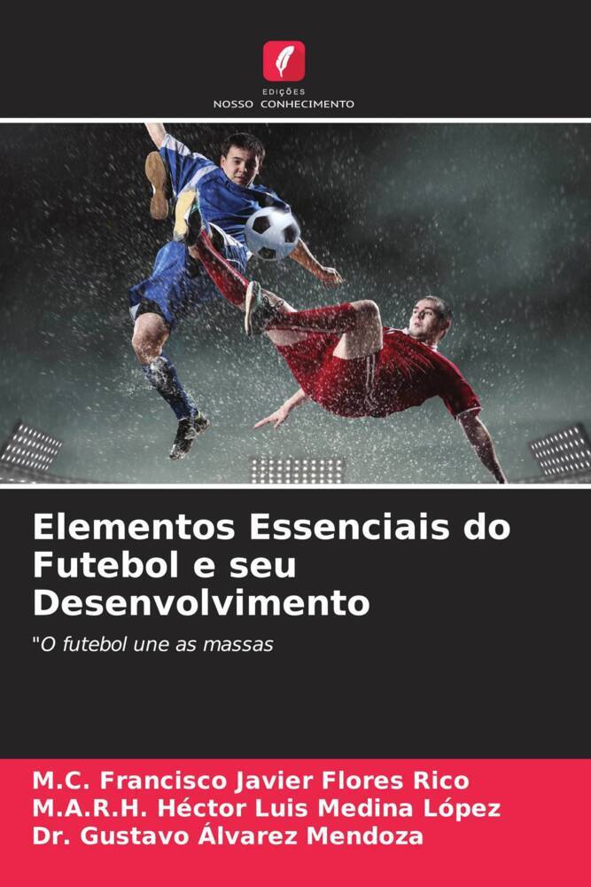 Elementos Essenciais do Futebol e seu Desenvolvimento