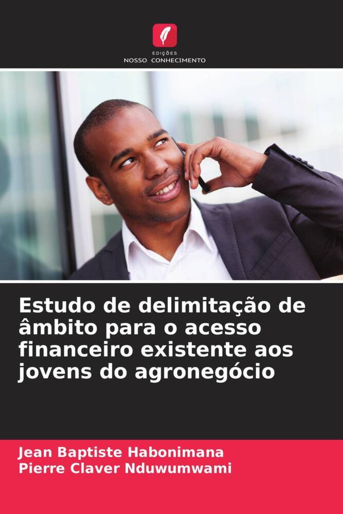 Estudo de delimitação de âmbito para o acesso financeiro existente aos jovens do agronegócio