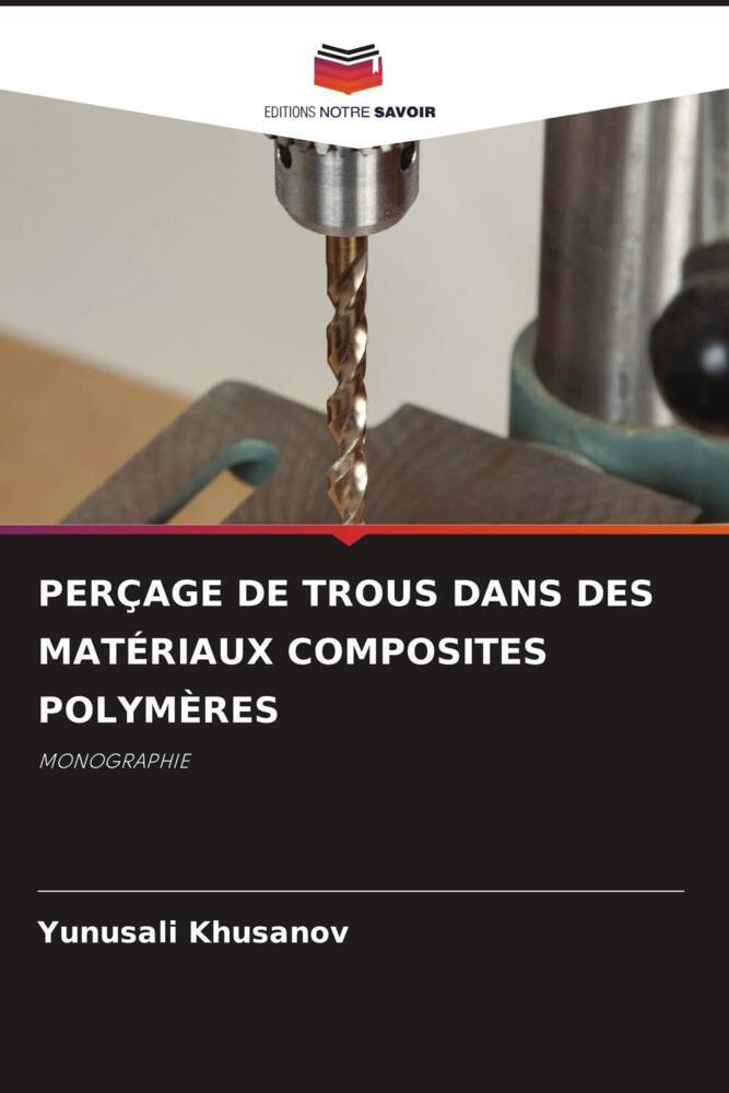 PERÇAGE DE TROUS DANS DES MATÉRIAUX COMPOSITES POLYMÈRES