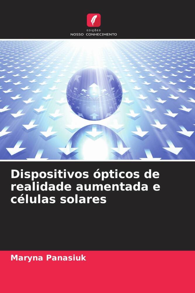 Dispositivos ópticos de realidade aumentada e células solares