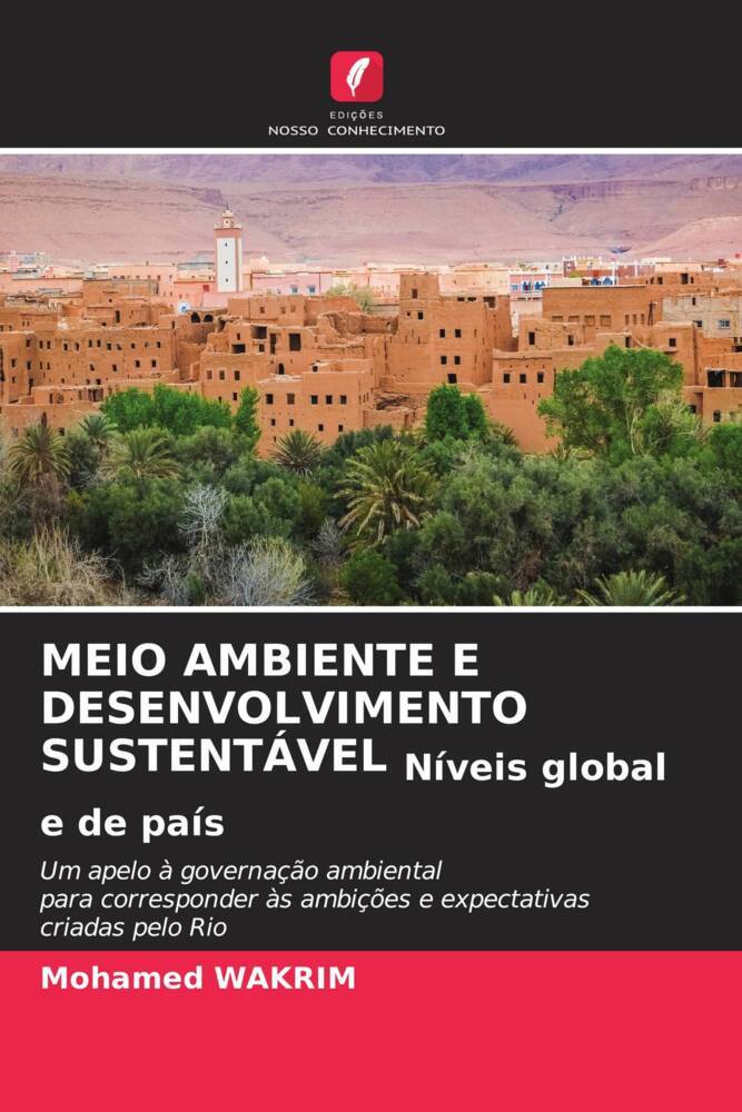 MEIO AMBIENTE E DESENVOLVIMENTO SUSTENTÁVEL Níveis global e de país