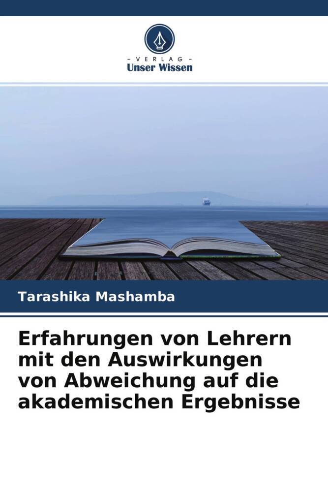 Erfahrungen von Lehrern mit den Auswirkungen von Abweichung auf die akademischen Ergebnisse