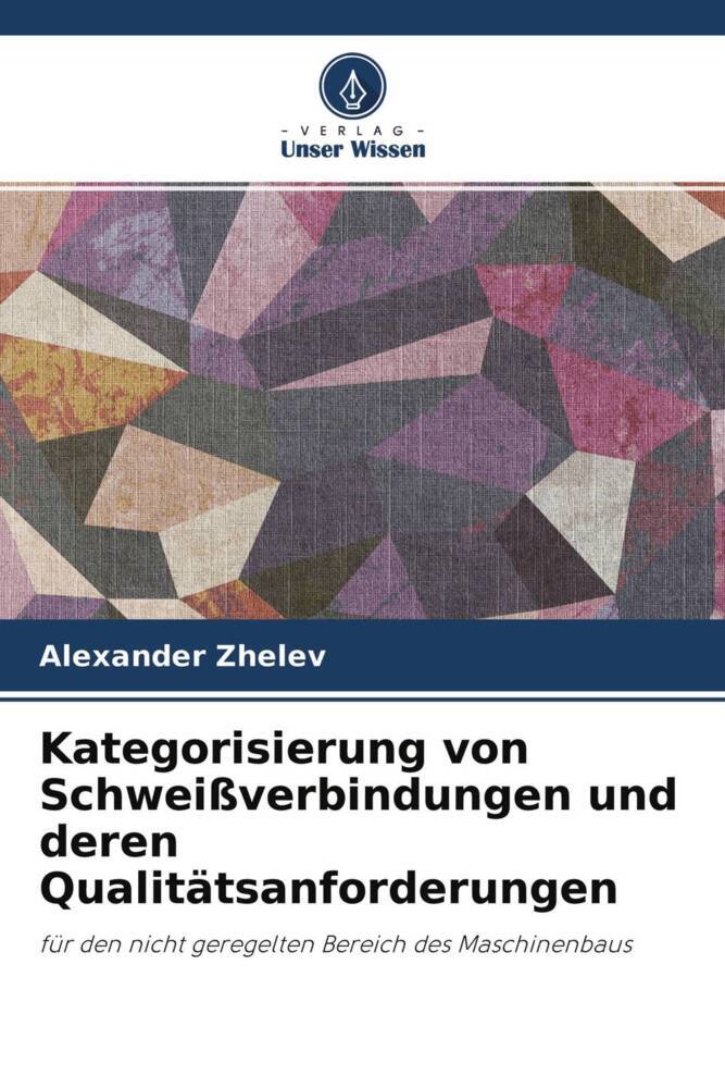 Kategorisierung von Schweißverbindungen und deren Qualitätsanforderungen