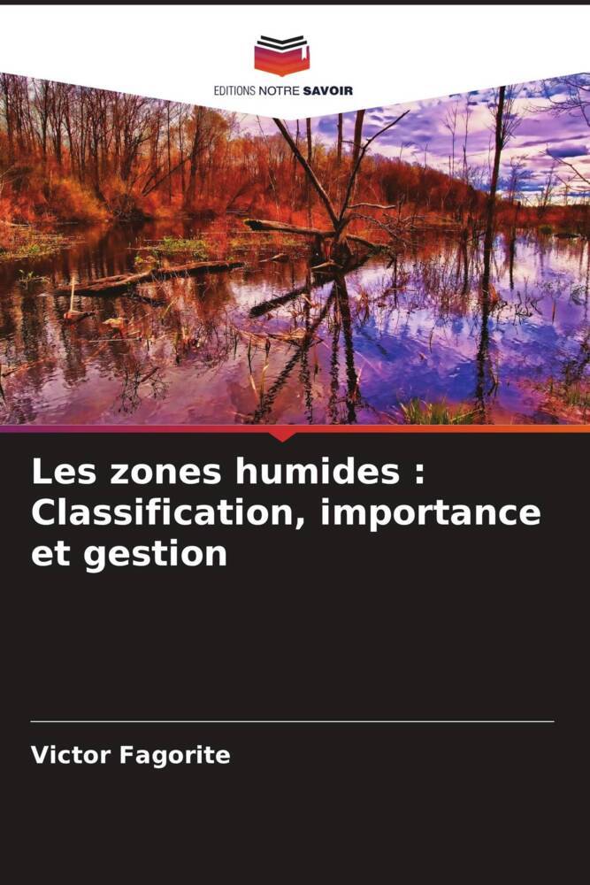Les zones humides : Classification, importance et gestion