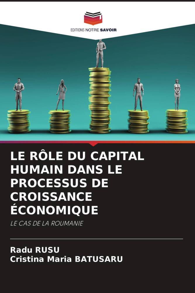 LE RÔLE DU CAPITAL HUMAIN DANS LE PROCESSUS DE CROISSANCE ÉCONOMIQUE