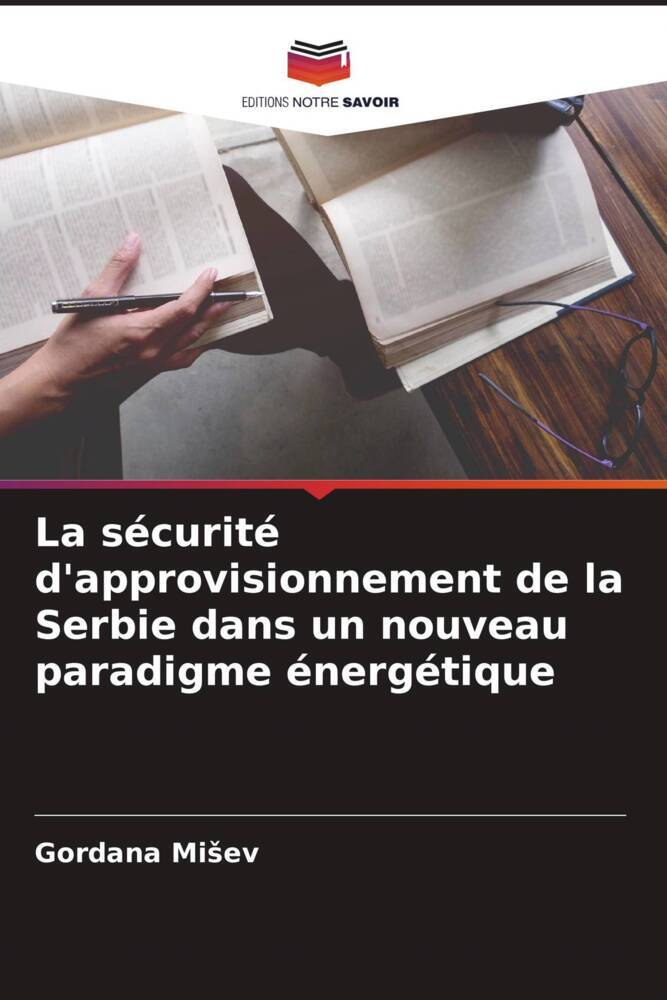 La sécurité d'approvisionnement de la Serbie dans un nouveau paradigme énergétique