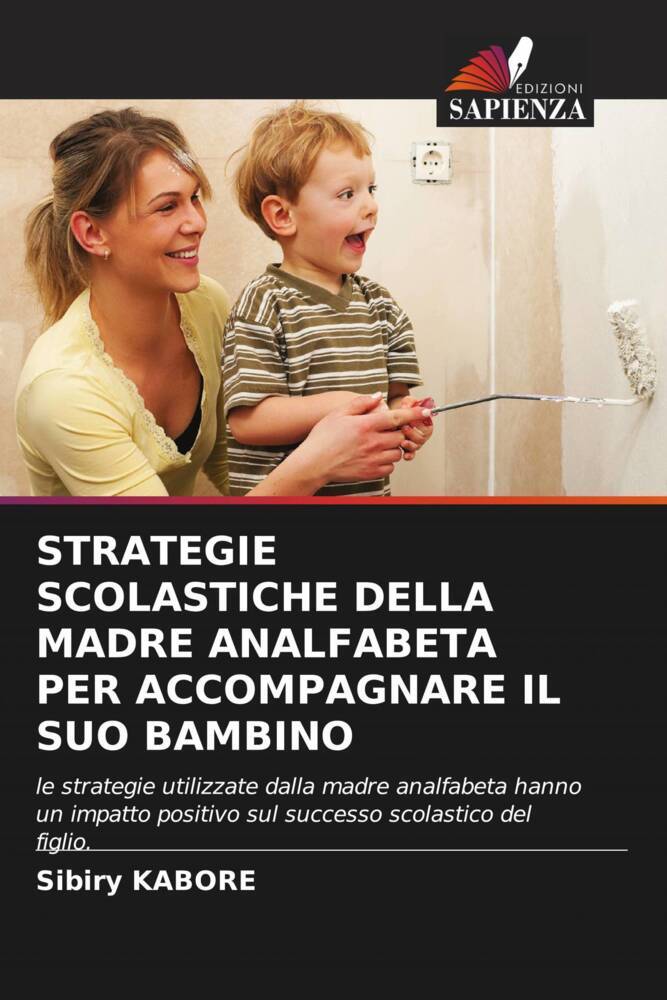 STRATEGIE SCOLASTICHE DELLA MADRE ANALFABETA PER ACCOMPAGNARE IL SUO BAMBINO