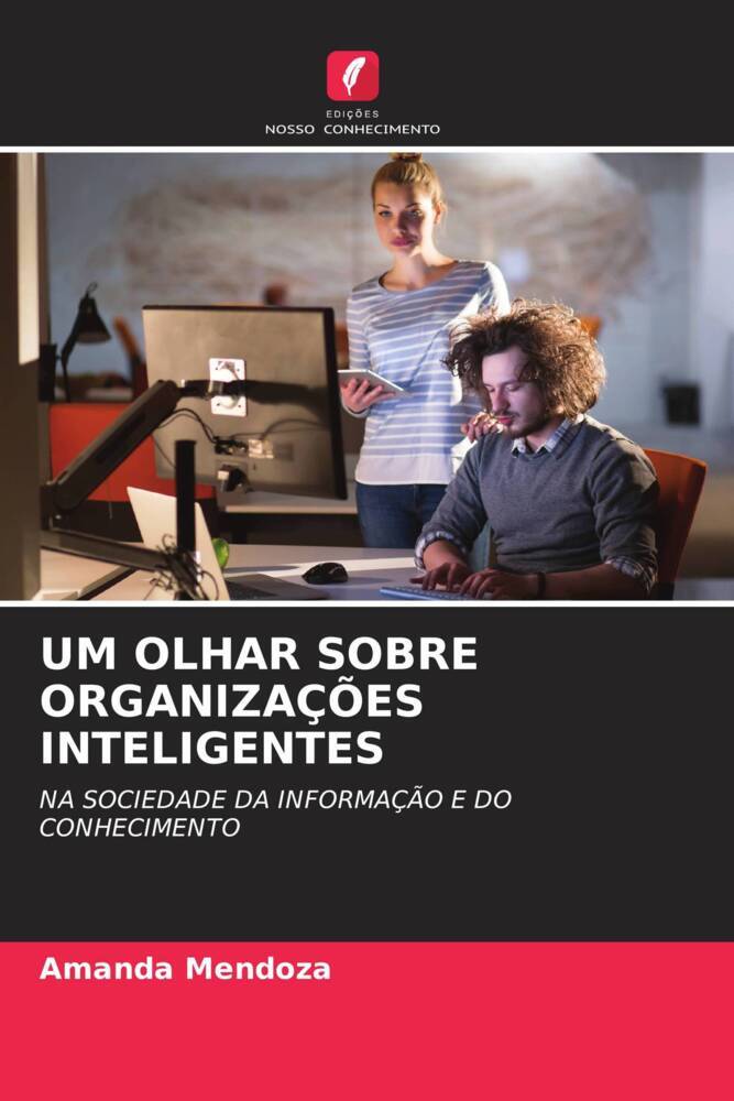 UM OLHAR SOBRE ORGANIZAÇÕES INTELIGENTES
