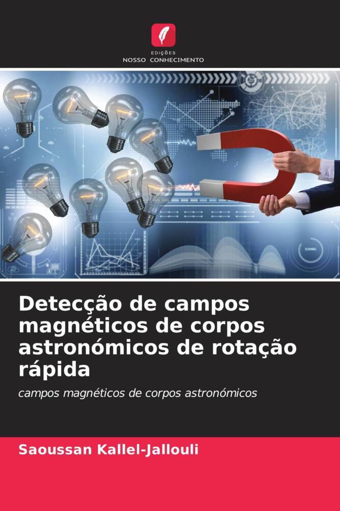 Detecção de campos magnéticos de corpos astronómicos de rotação rápida