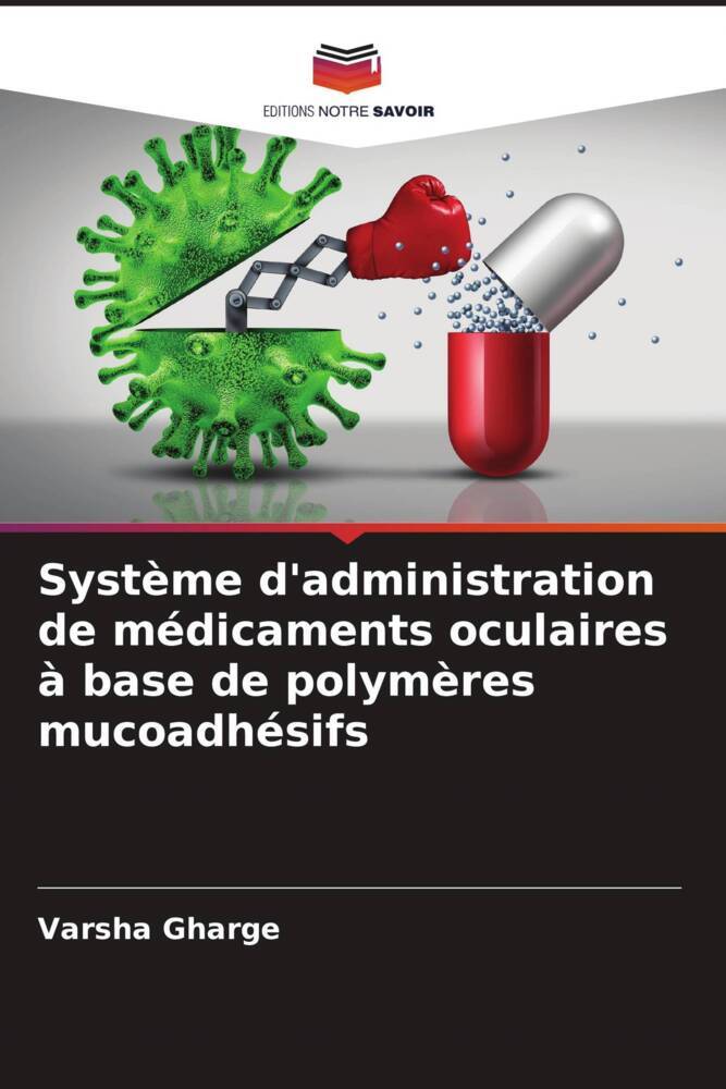 Système d'administration de médicaments oculaires à base de polymères mucoadhésifs