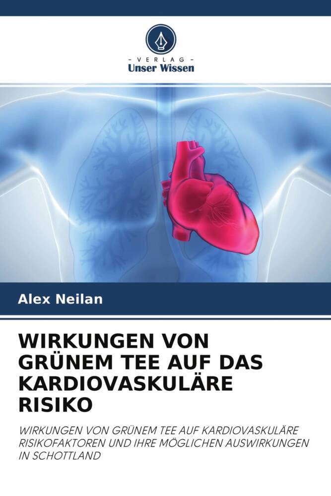 WIRKUNGEN VON GRÜNEM TEE AUF DAS KARDIOVASKULÄRE RISIKO