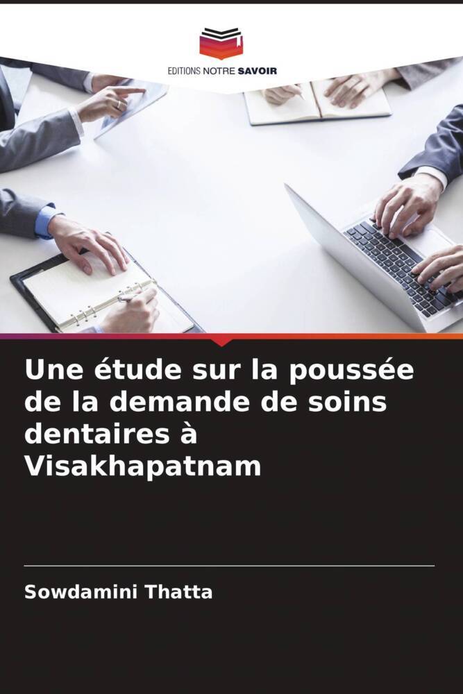 Une étude sur la poussée de la demande de soins dentaires à Visakhapatnam