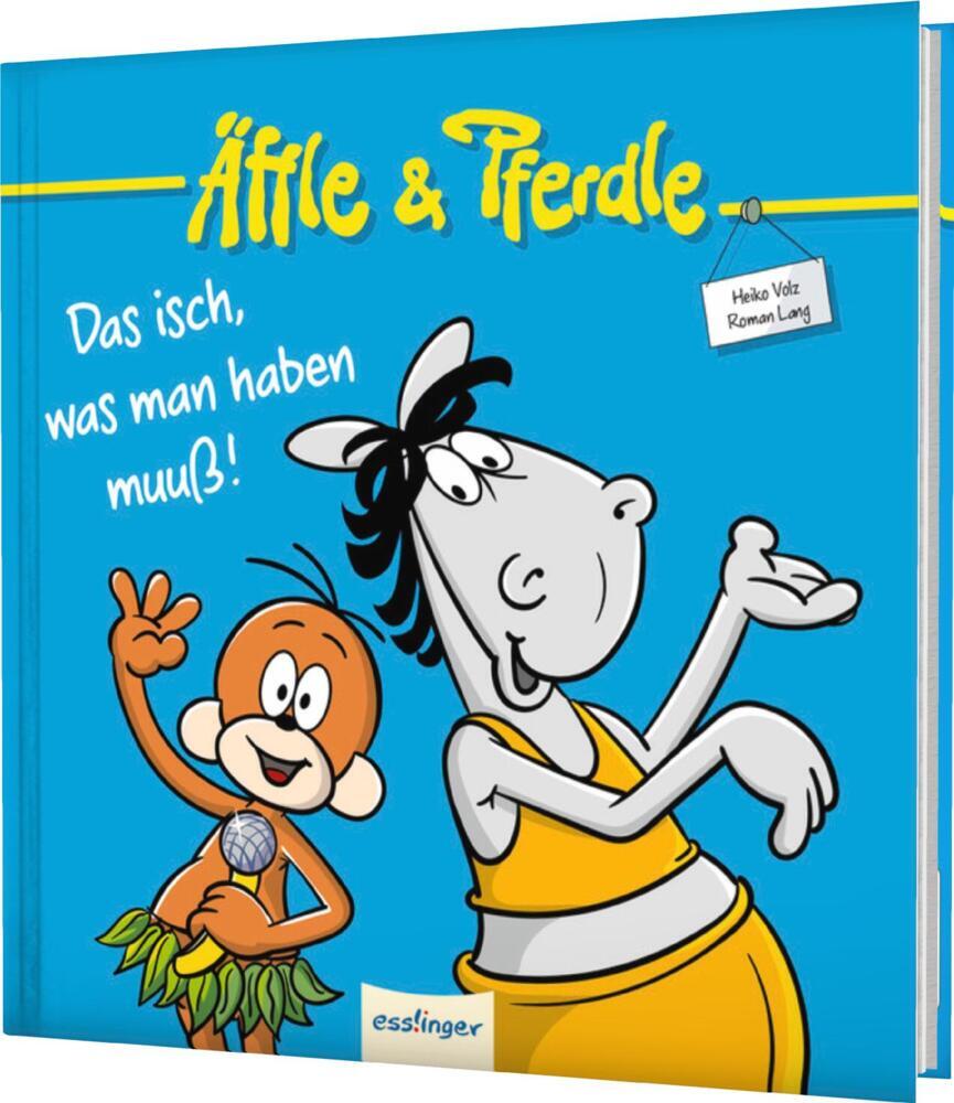 Äffle & Pferdle: Das isch, was man haben muuß!
