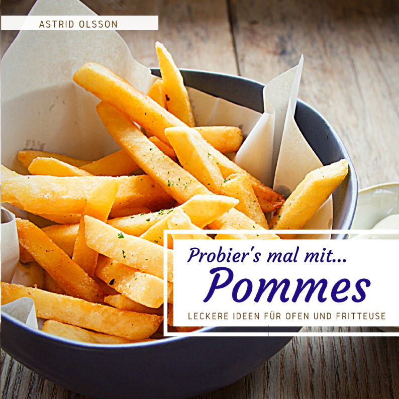 Probier's mal mit...Pommes