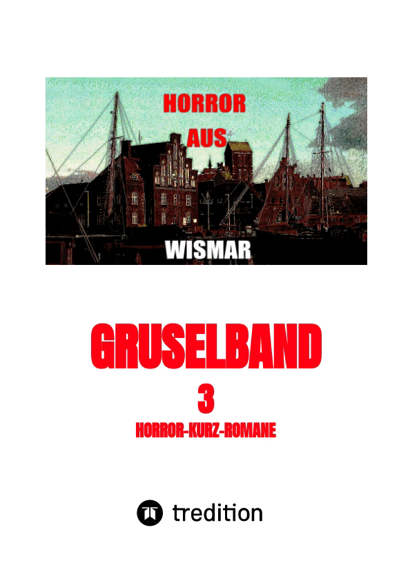 Gruselband: 3 Horror-Kurz-Romane