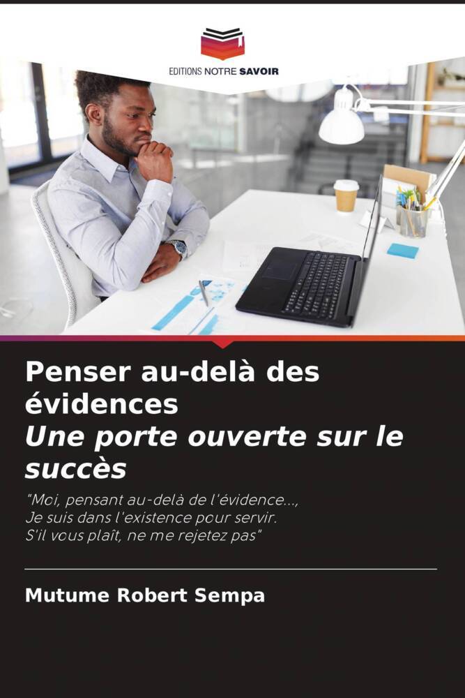 Penser au-delà des évidences Une porte ouverte sur le succès