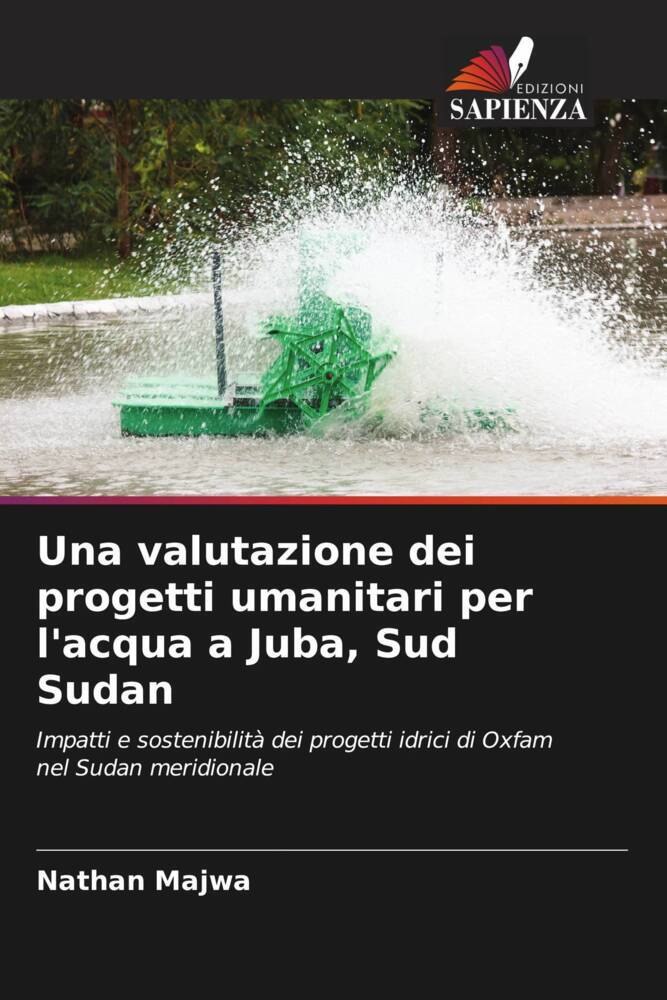 Una valutazione dei progetti umanitari per l'acqua a Juba, Sud Sudan