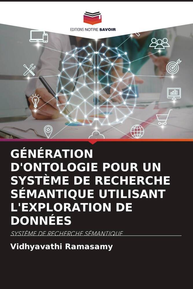 GÉNÉRATION D'ONTOLOGIE POUR UN SYSTÈME DE RECHERCHE SÉMANTIQUE UTILISANT L'EXPLORATION DE DONNÉES