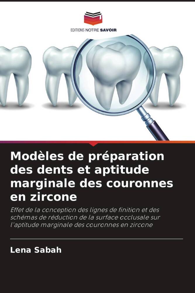 Modèles de préparation des dents et aptitude marginale des couronnes en zircone