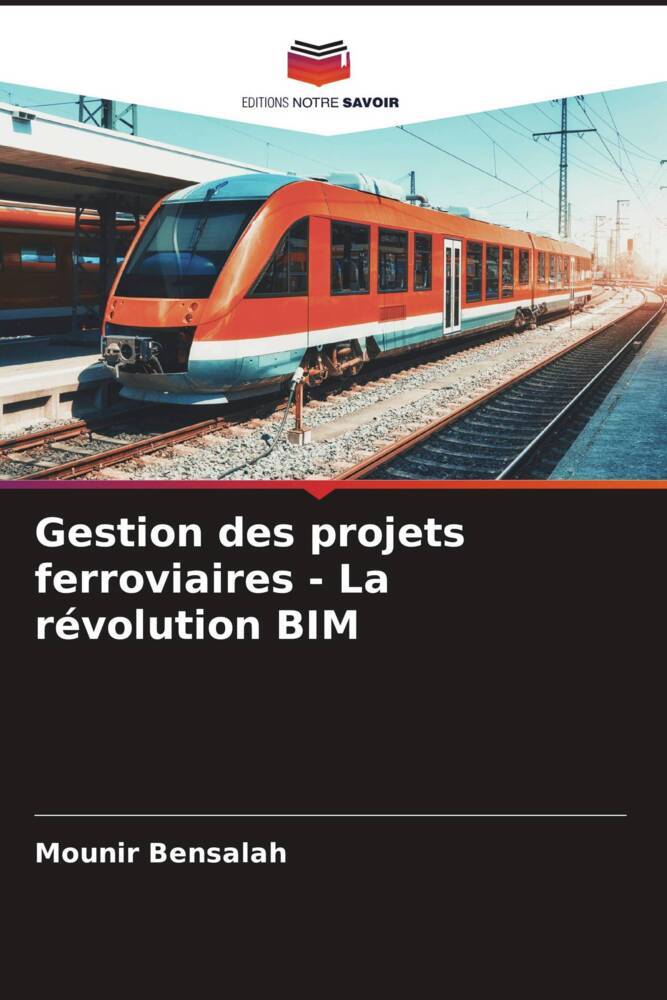 Gestion des projets ferroviaires - La révolution BIM
