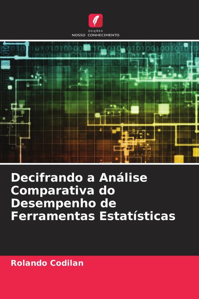 Decifrando a Análise Comparativa do Desempenho de Ferramentas Estatísticas