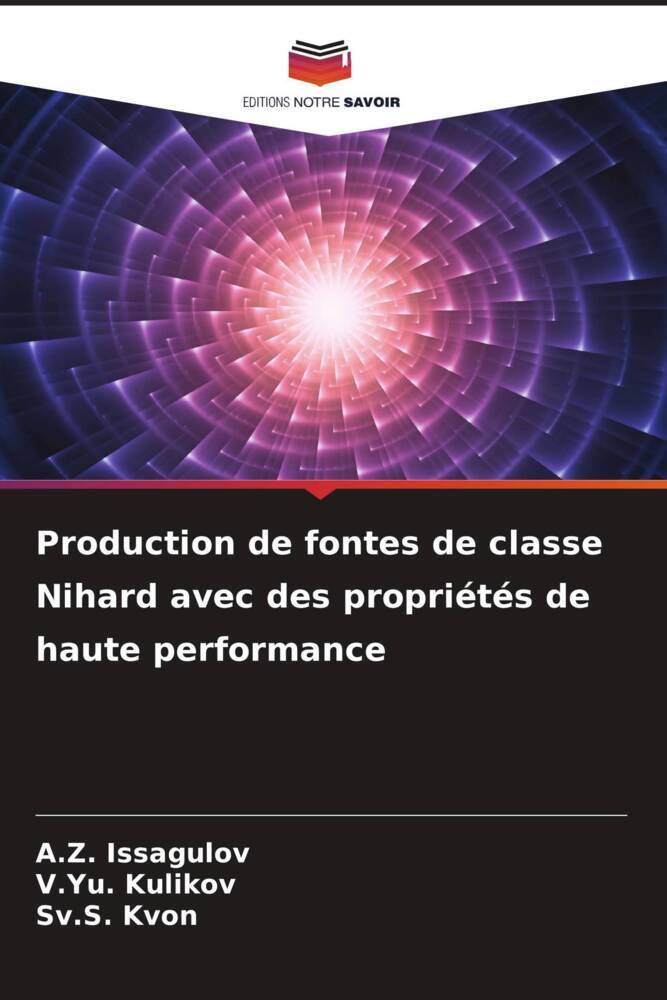 Production de fontes de classe Nihard avec des propriétés de haute performance